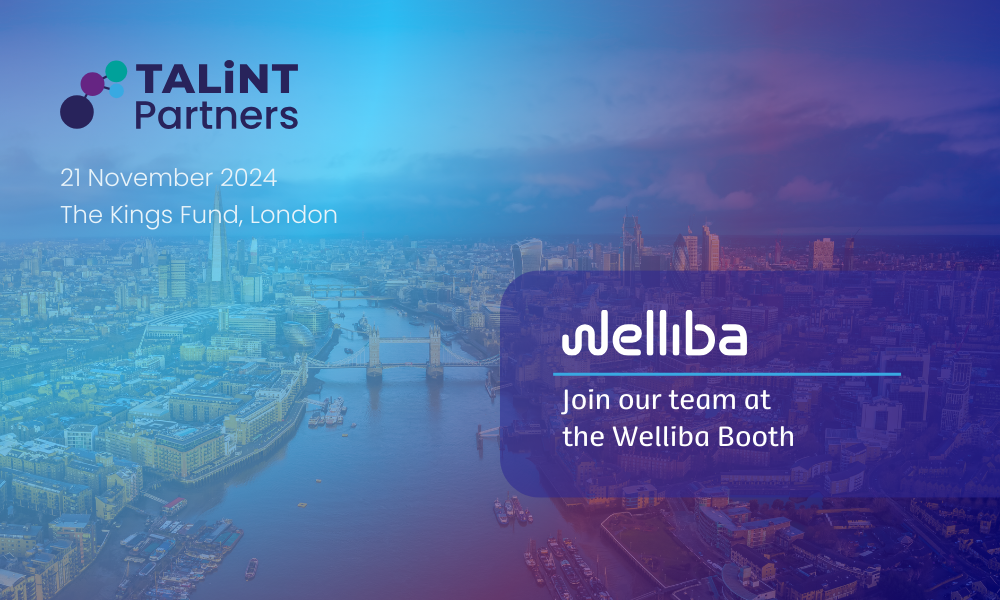 A promotional image for the TALiNT Partners event, taking place on 21 November 2024 at The Kings Fund in London. The image features a view of London with Tower Bridge over the Thames in the background. The Welliba logo is displayed, with text inviting attendees to 'Join our team at the Welliba Booth